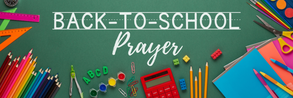 A Back-to-School Prayer | 1 AM Wakeup Call